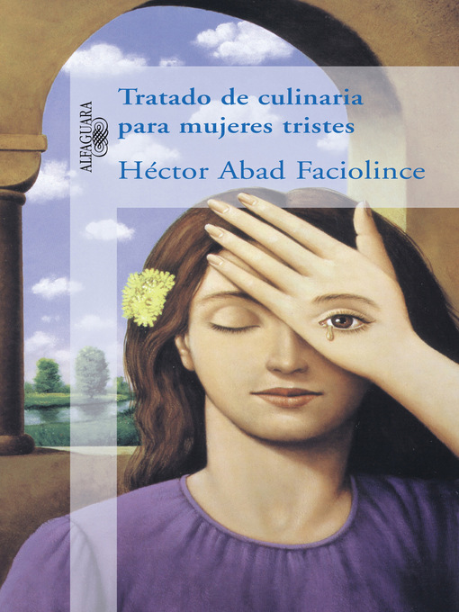 Title details for Tratado de culinaria para mujeres tristes by Héctor Abad Faciolince - Wait list